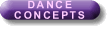 DANCE CONCEPTS