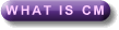 WHAT IS CM